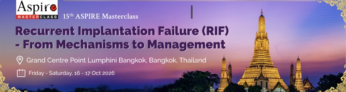 15th Masterclass on Recurrent Implantation Failure (RIF) - From Mechanisms to Management 