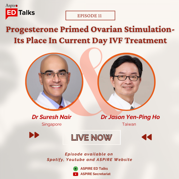 Episode 11 - Progesterone Primed Ovarian Stimulation Episode