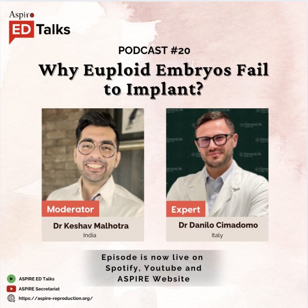  Episode 20 - Why Euploid Embryos Fail to Implant?